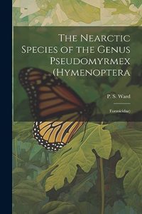 Nearctic Species of the Genus Pseudomyrmex (Hymenoptera