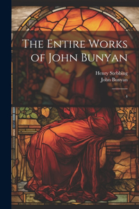 The Entire Works of John Bunyan