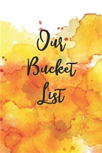 Our Bucket List