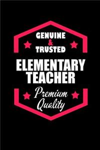 Genuine & Trusted Elementary Teacher Premium Quality