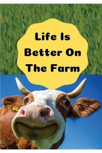 Life Is Better On The Farm