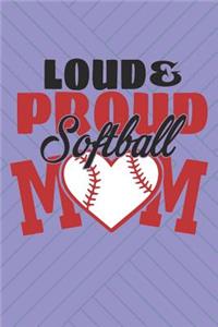 Loud & Proud Softball Mom