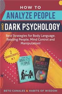 How to Analyze People and Dark Psychology 2 manuscripts in 1