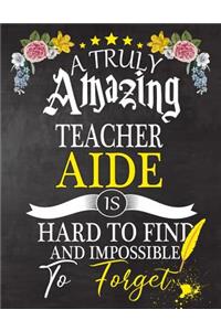 A Truly Amazing Teacher Aide Is Hard To Find And impossible To Forget