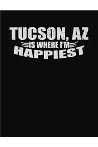 Tucson AZ Is Where I'm Happiest