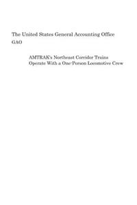 AMTRAK's Northeast Corridor Trains Operate With a One-Person Locomotive Crew