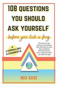 108 Questions You Should Ask Yourself Before You Lick a Frog