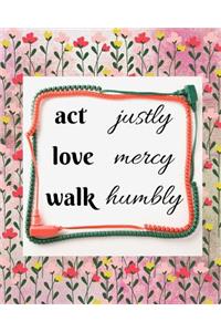 ACT Justly Love Mercy Walk Humbly