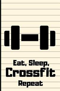 Eat, Sleep, Crossfit, Repeat