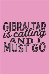 Gibraltar Is Calling And I Must Go