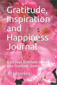 Gratitude, Inspiration and Happiness Journal