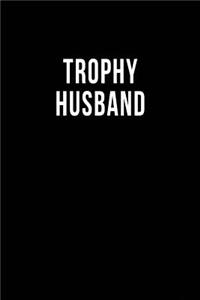 Trophy Husband
