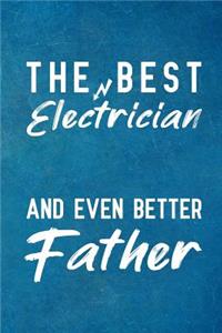 The Best Electrician And Even Better Father