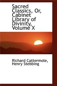 Sacred Classics, Or, Cabinet Library of Divinity, Volume X