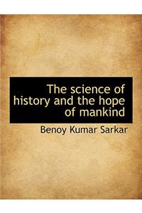 The Science of History and the Hope of Mankind