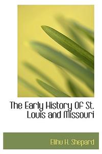 The Early History of St. Louis and Missouri