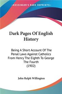 Dark Pages Of English History