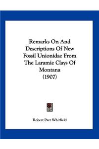 Remarks On And Descriptions Of New Fossil Unionidae From The Laramie Clays Of Montana (1907)