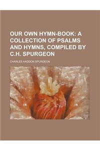 Our Own Hymn-Book