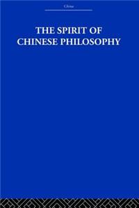 The Spirit of Chinese Philosophy