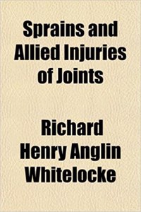 Sprains and Allied Injuries of Joints