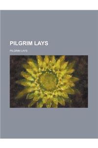 Pilgrim Lays