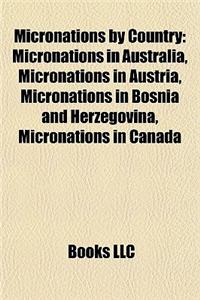 Micronations by Country: Micronations in Australia, Micronations in Austria, Micronations in Bosnia and Herzegovina, Micronations in Canada