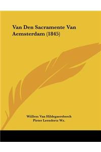 Van Den Sacramente Van Aemsterdam (1845)