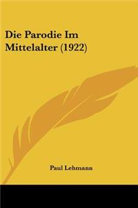 Die Parodie Im Mittelalter (1922)