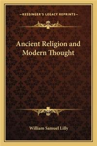 Ancient Religion and Modern Thought