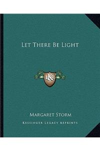 Let There Be Light