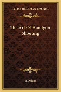 Art Of Handgun Shooting