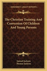 Christian Training and Conversion of Children and Young Persons