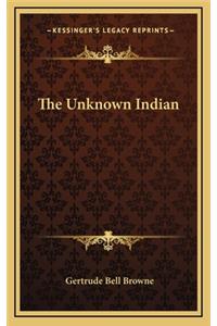 The Unknown Indian
