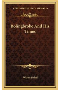 Bolingbroke and His Times