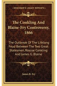 The Conkling and Blaine-Fry Controversy, 1866
