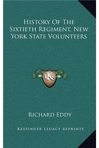 History of the Sixtieth Regiment, New York State Volunteers