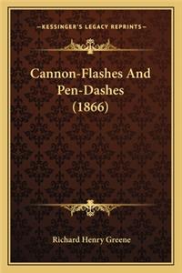 Cannon-Flashes And Pen-Dashes (1866)