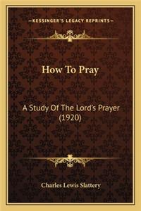 How to Pray