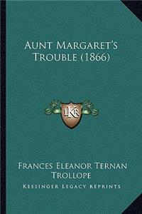Aunt Margaret's Trouble (1866)