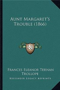 Aunt Margaret's Trouble (1866)