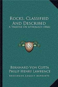 Rocks, Classified and Described