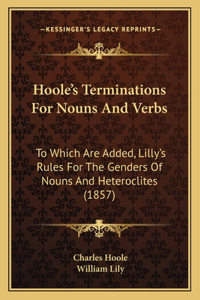 Hoole's Terminations For Nouns And Verbs