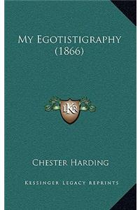 My Egotistigraphy (1866)