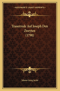 Trauerrede Auf Joseph Den Zweyten (1790)