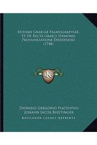 Epitome Graecae Palaeographiae, Et De Recta Graeci Sermonis Pronunciatione Dissertatio (1748)