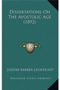Dissertations On The Apostolic Age (1892)
