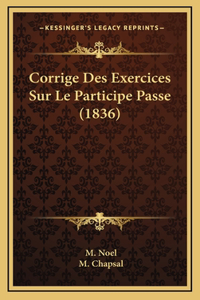 Corrige Des Exercices Sur Le Participe Passe (1836)