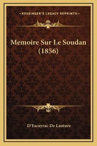 Memoire Sur Le Soudan (1856)