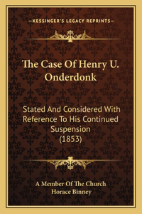 Case Of Henry U. Onderdonk